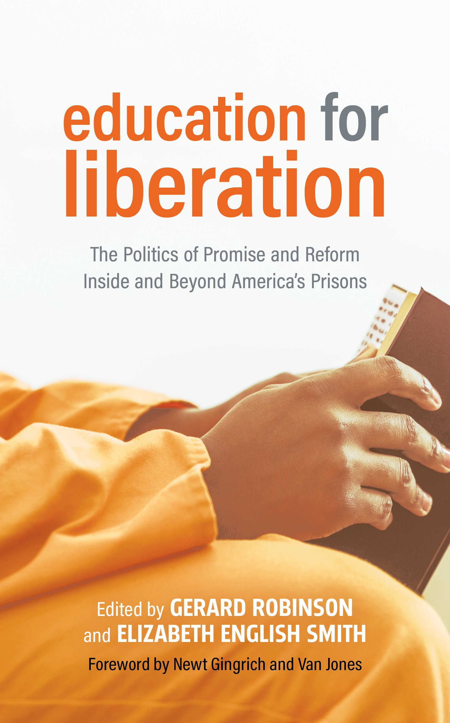 Cover of the book, "Education for Liberation: The Politics of Promise and Reform Inside and Beyond America's Prisons"